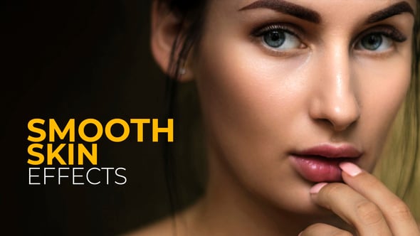 Videohive Smooth Skin Effects | After Effects