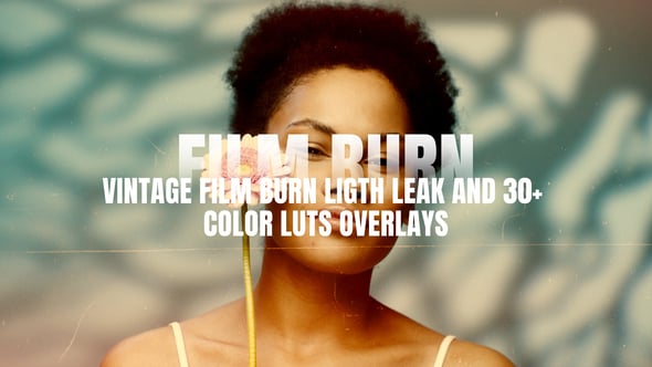 Videohive Vintage Film Burn Light leak and 30+ Luts Overlays