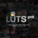 Videohive LUTs Pro: Professional Color Grading Pack with 500 LUTs For Final Cut Pro