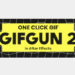 Aescripts GifGun v2.0.20 Win/Mac