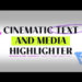 Videohive Cinematic Text And Media Highlighter