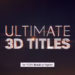 Videohive The Ultimate 3D Titles
