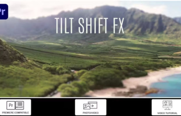 Videohive Tilt Shift FX I Premiere