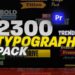 VideoHive 2300 Animated Typography Pack For Premiere Pro : Vintage, Bold, Corporate, Fashion, Quotes & More 54262105