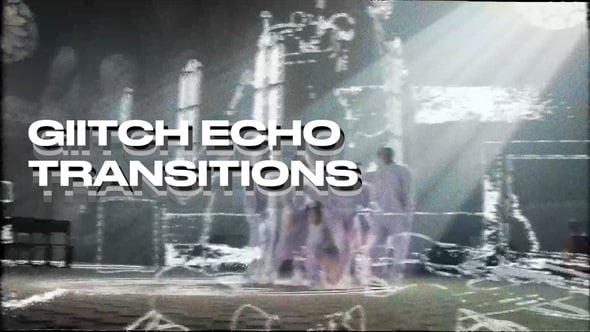Videohive Echo Glitch Transitions