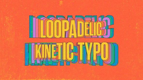 Videohive Loopadelic Kinetic Typo
