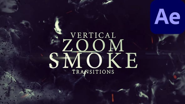Videohive Vertical Zoom Smoke Transitions