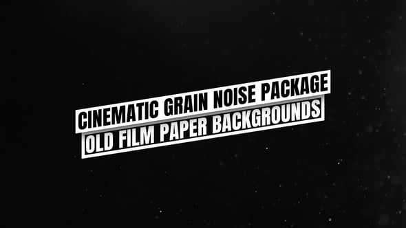 Videohive Cinematic Old Film Style – Grunge Paper Noise Textures Background Pack