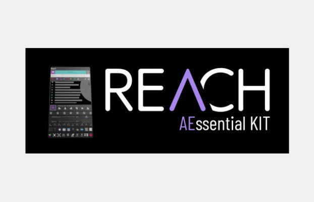 Aescripts REACH: AEssential Kit v2.1.16 For After Effects
