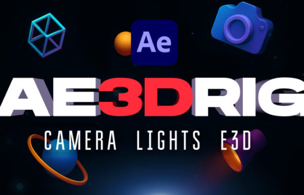 Aescripts AE 3D RIG V1.0