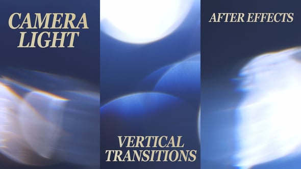 Videohive Vertical Camera Light Transitions | Instagram Reels Stories TikTok