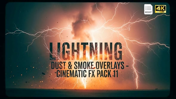 Videohive – Lightning Dust & Smoke Overlays – Cinematic FX Pack MOGRT