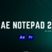 Aescripts AE Notepad v2.1.2