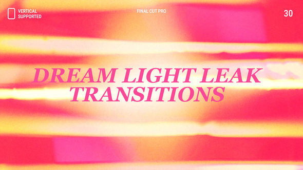 VideoHive Dream Light Leak Transitions | Vertical | Final Cut Pro