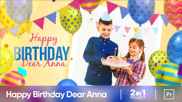 Videohive – Happy Birthday Dear Anna 33610999