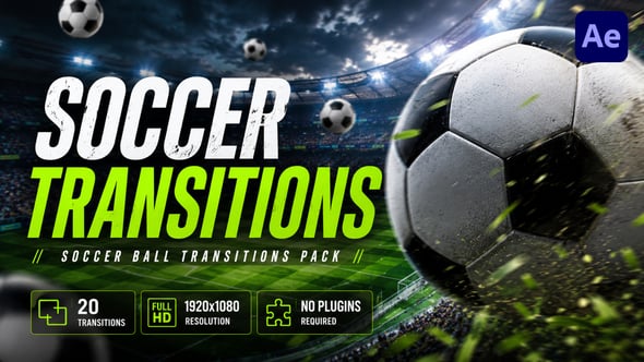 Videohive – Soccer Transitions Pack – Football Ball Sports Transitions for After Effects