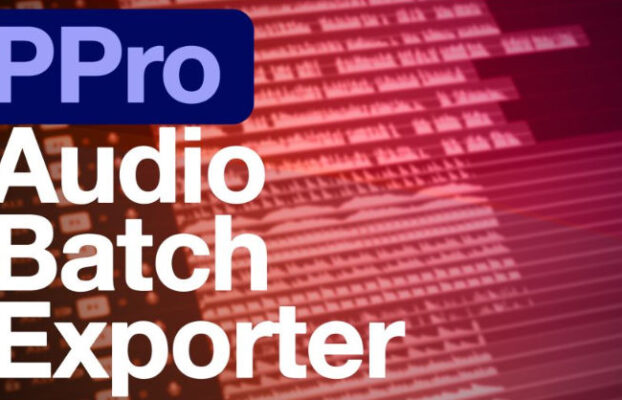 Aescripts PPro Audio Batch Exporter v1.0.0 Free Download