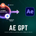 Aescripts AE GPT v1.2.7 Free Download