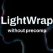 Aescripts LightWrap v1.1.1